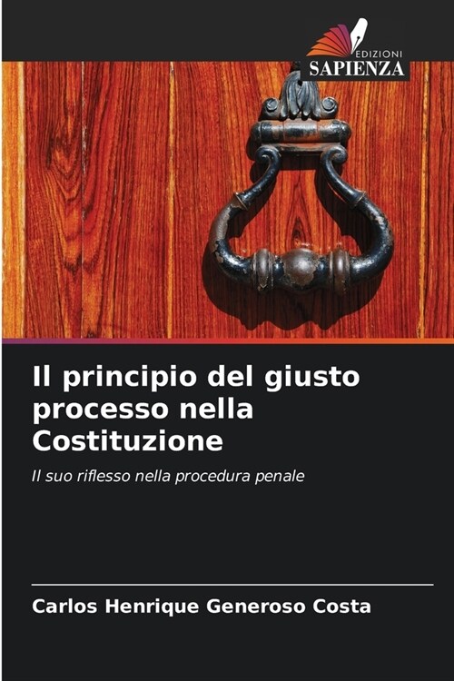 Il principio del giusto processo nella Costituzione (Paperback)