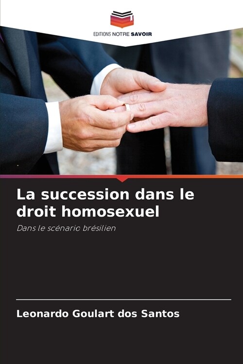 La succession dans le droit homosexuel (Paperback)