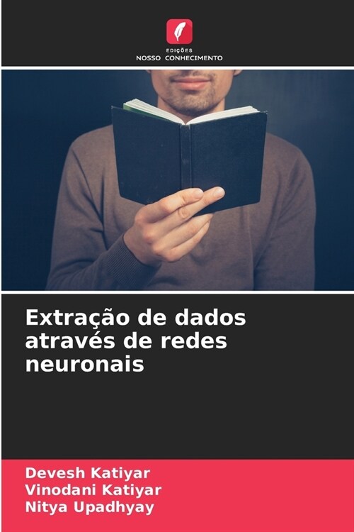 Extra豫o de dados atrav? de redes neuronais (Paperback)