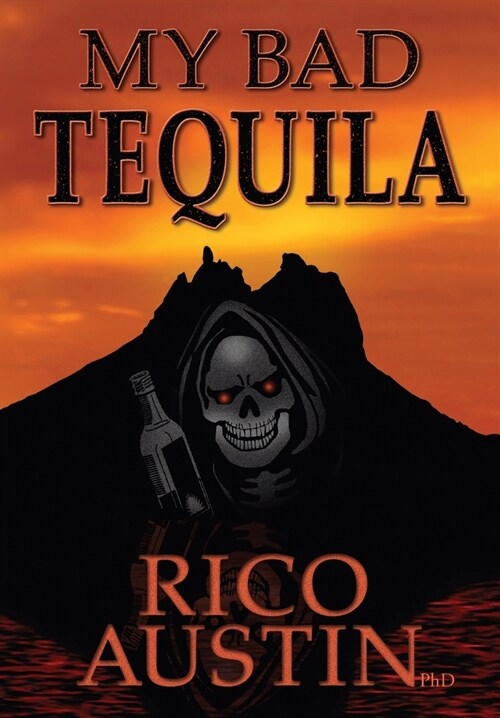 My Bad Tequila: Parts of a True Story (Hardcover, 2, Updated)