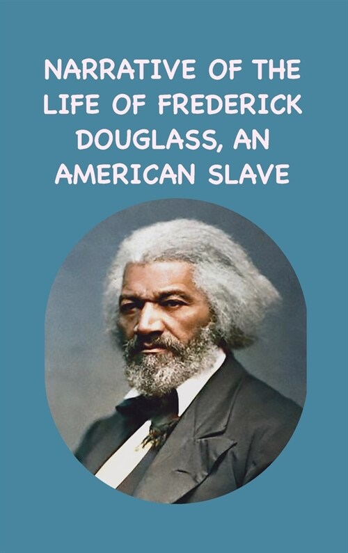 Narrative of the Life of Frederick Douglass, an American Slave (Hardcover)
