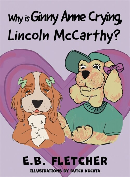 Why Is Ginny Anne Crying, Lincoln Mccarthy? (Hardcover)