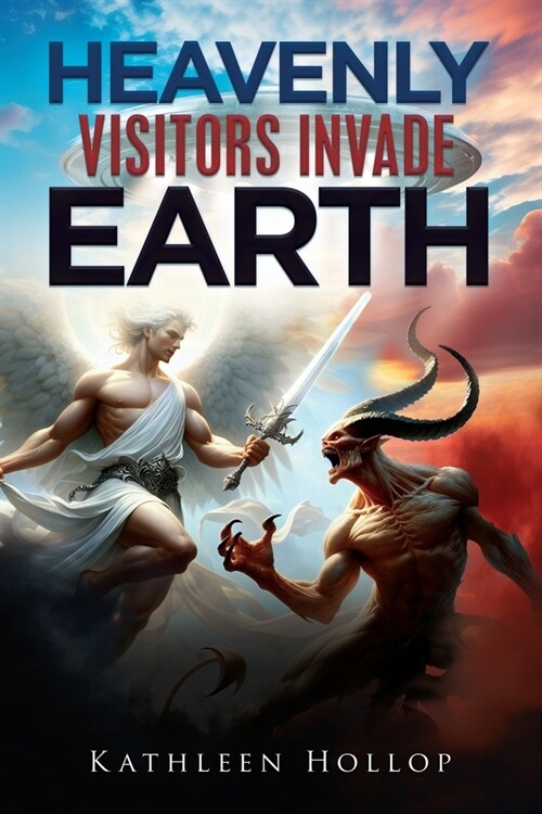 Heavenly Visitors Invade Earth (Paperback)