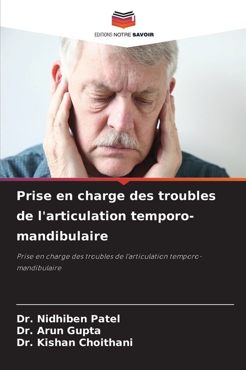 Prise en charge des troubles de larticulation temporo-mandibulaire (Paperback)
