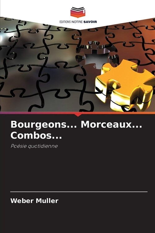 Bourgeons... Morceaux... Combos... (Paperback)