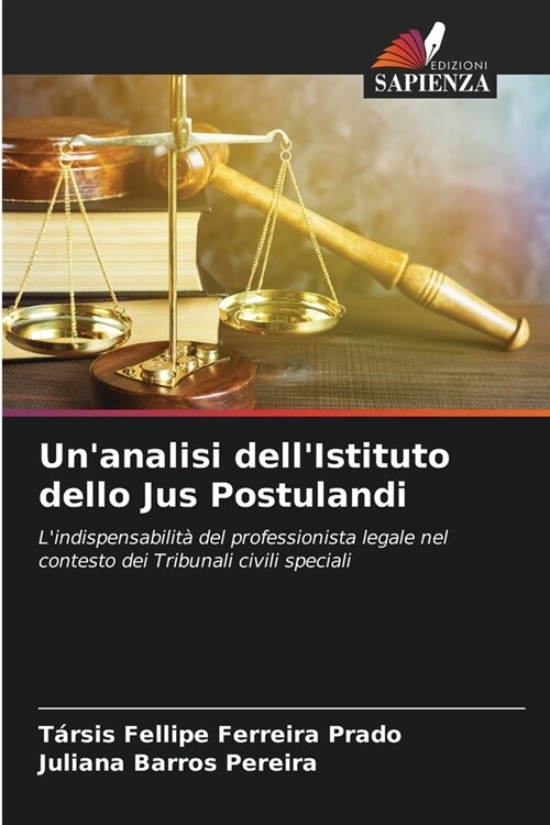 Unanalisi dellIstituto dello Jus Postulandi (Paperback)