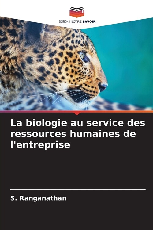 La biologie au service des ressources humaines de lentreprise (Paperback)