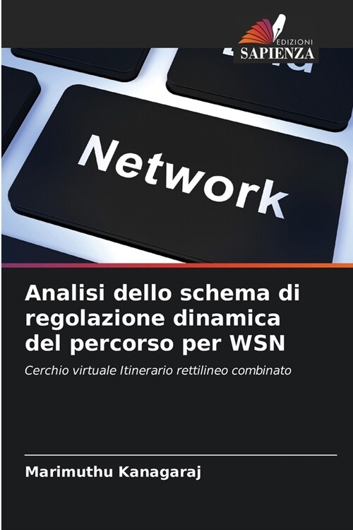 Analisi dello schema di regolazione dinamica del percorso per WSN (Paperback)