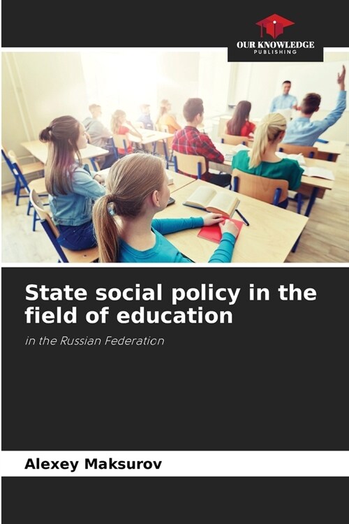 State social policy in the field of education (Paperback)