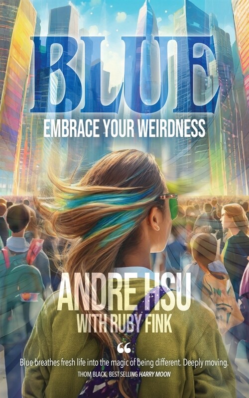 Blue: Embrace Your Weirdness (Paperback)