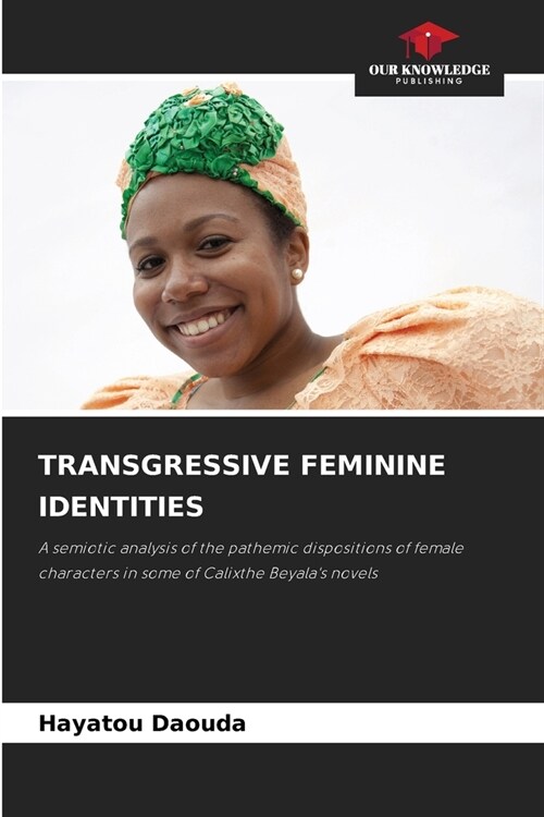 Transgressive Feminine Identities (Paperback)