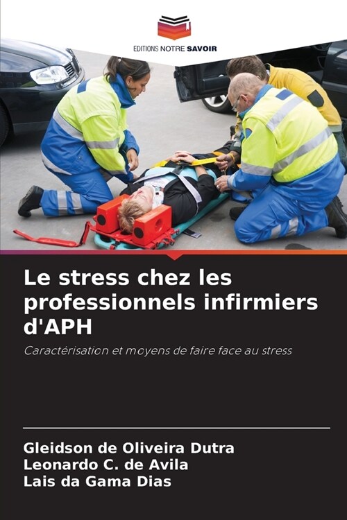 Le stress chez les professionnels infirmiers dAPH (Paperback)