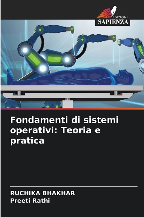 Fondamenti di sistemi operativi: Teoria e pratica (Paperback)