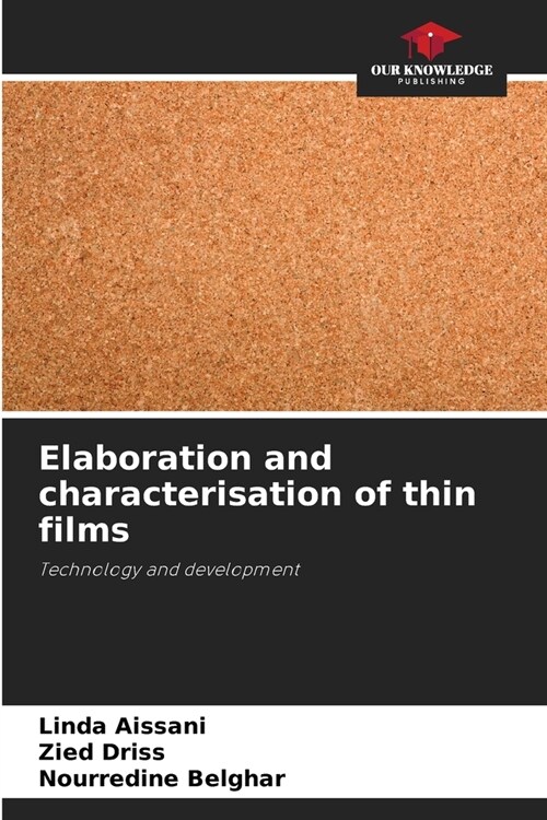 Elaboration and characterisation of thin films (Paperback)