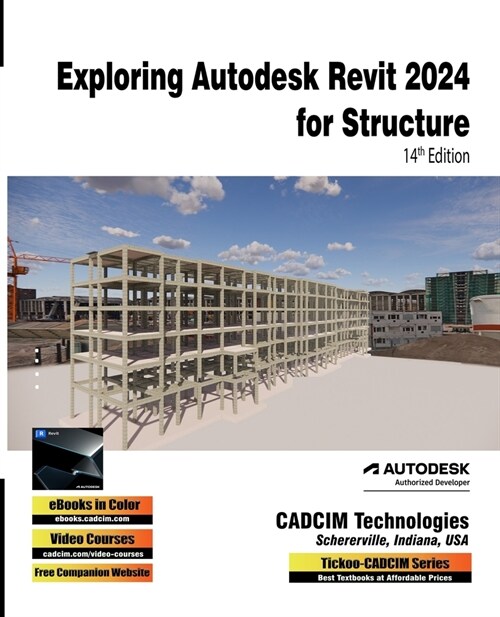 Exploring Autodesk Revit 2024 for Structure, 14th Edition (Paperback)