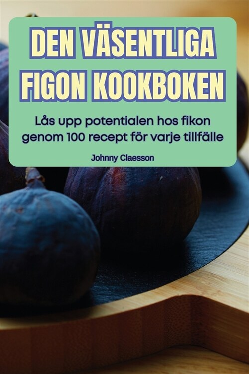 Den V?entliga Figon Kookboken (Paperback)