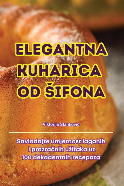 Elegantna Kuharica Od Sifona (Paperback)