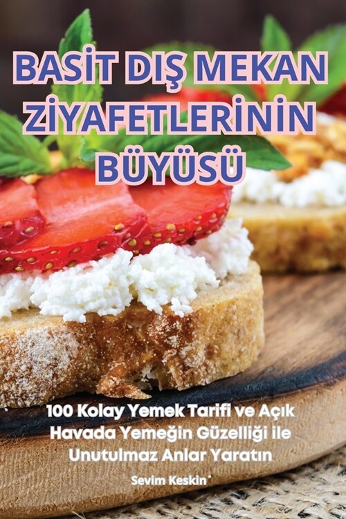 Basİt DiŞ Mekan Zİyafetlerİnİn B??? (Paperback)