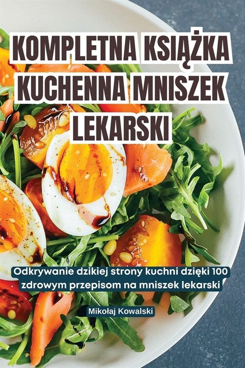Kompletna KsiĄŻka Kuchenna Mniszek Lekarski (Paperback)
