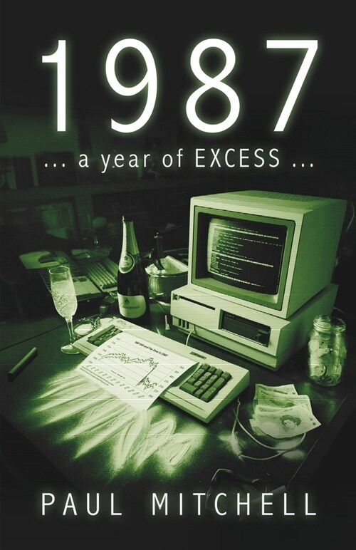 1987: a year of excess (Paperback)