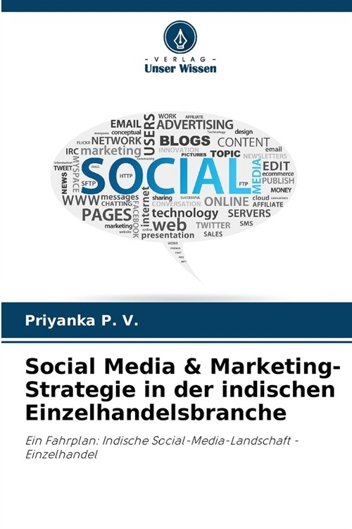 Social Media & Marketing-Strategie in der indischen Einzelhandelsbranche (Paperback)
