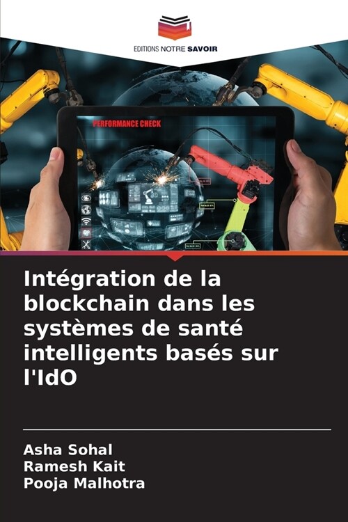 Int?ration de la blockchain dans les syst?es de sant?intelligents bas? sur lIdO (Paperback)