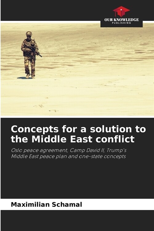 Concepts for a solution to the Middle East conflict (Paperback)