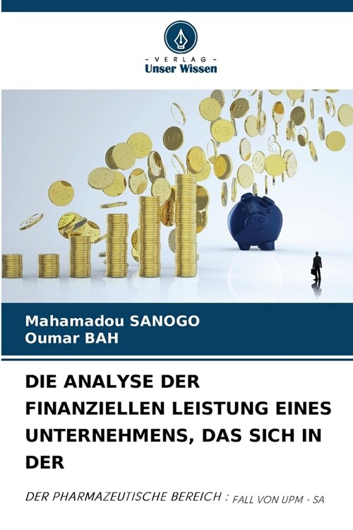 Die Analyse Der Finanziellen Leistung Eines Unternehmens, Das Sich in Der (Paperback)
