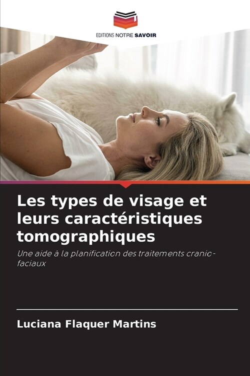 Les types de visage et leurs caract?istiques tomographiques (Paperback)