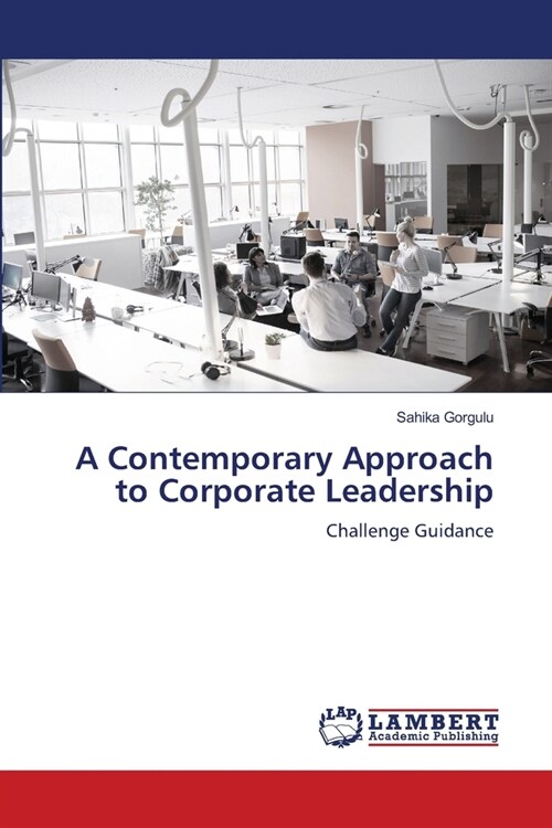A Contemporary Approach to Corporate Leadership (Paperback)