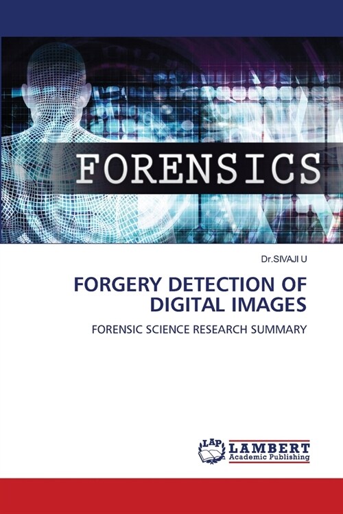 Forgery Detection of Digital Images (Paperback)