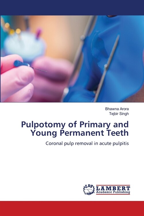 Pulpotomy of Primary and Young Permanent Teeth (Paperback)