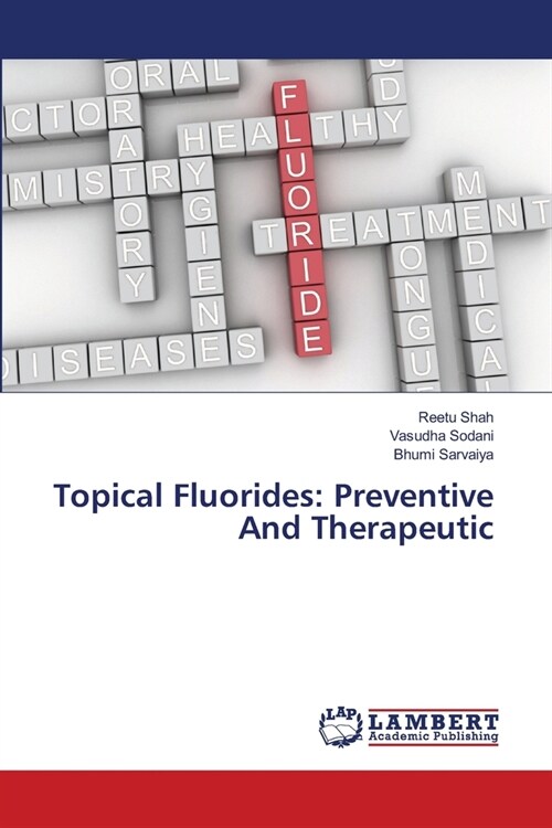 Topical Fluorides: Preventive And Therapeutic (Paperback)