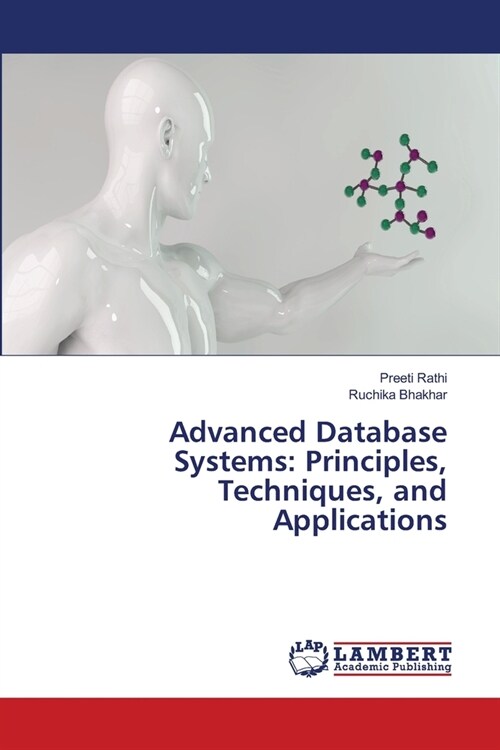 Advanced Database Systems: Principles, Techniques, and Applications (Paperback)