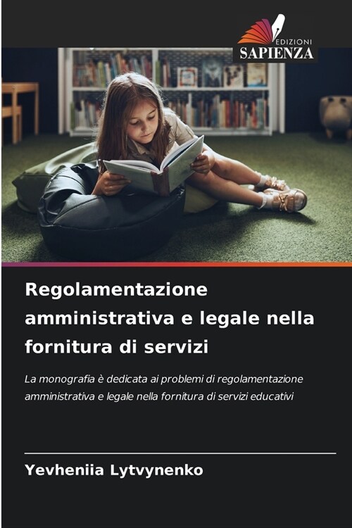 Regolamentazione amministrativa e legale nella fornitura di servizi (Paperback)