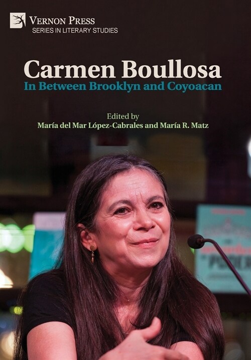 Carmen Boullosa: In Between Brooklyn and Coyoacan (Hardcover)