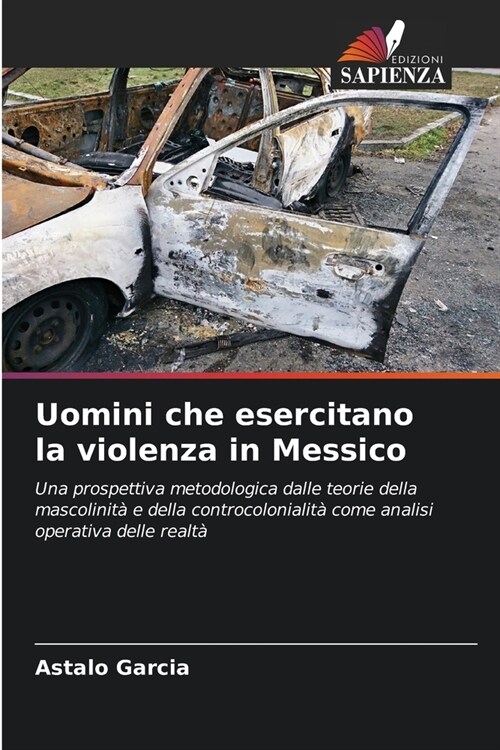 Uomini che esercitano la violenza in Messico (Paperback)