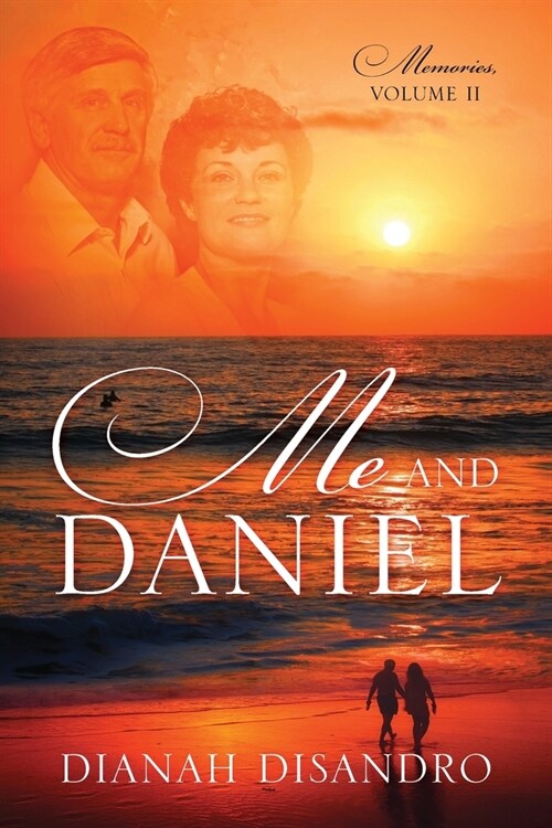 Me and Daniel: Memories, Volume II (Paperback)