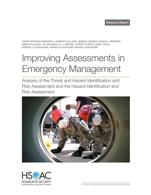 Improving Assessments in Emergency Management: Analysis of the Threat and Hazard Identification and Risk Assessment and the Hazard Identification and (Paperback)