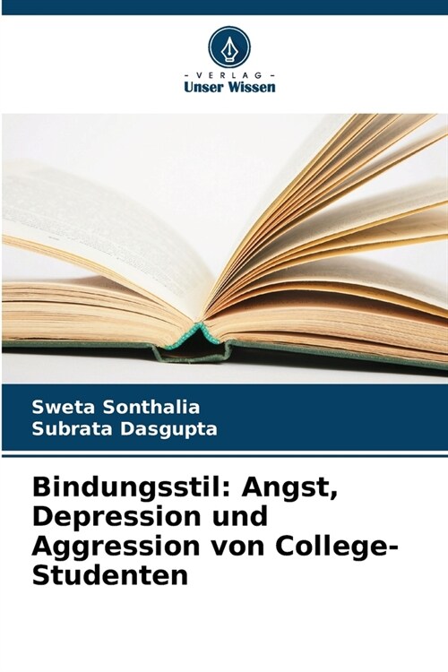 Bindungsstil: Angst, Depression und Aggression von College-Studenten (Paperback)