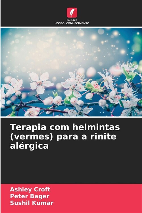 Terapia com helmintas (vermes) para a rinite al?gica (Paperback)