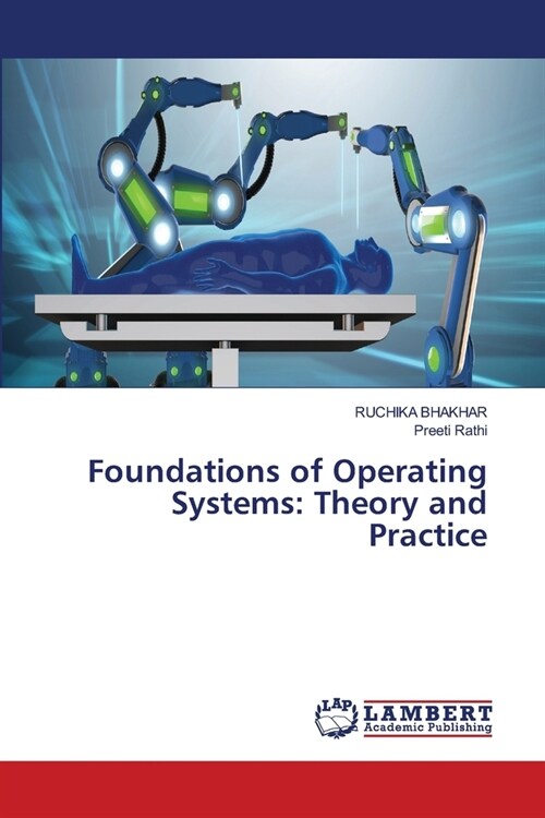 Foundations of Operating Systems: Theory and Practice (Paperback)