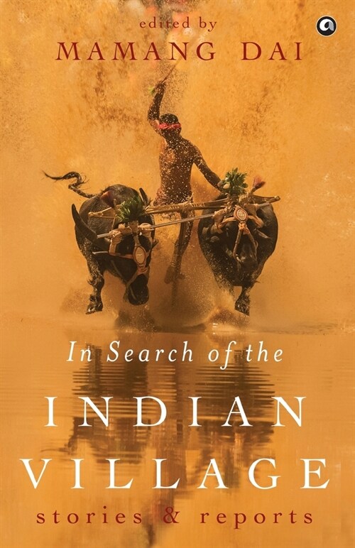 In Search of the Indian Village: Stories and Reports (Paperback)