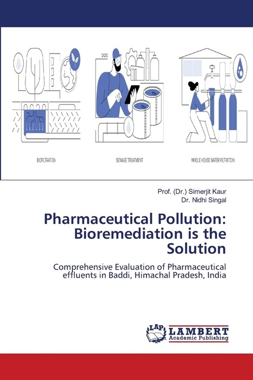 Pharmaceutical Pollution: Bioremediation is the Solution (Paperback)