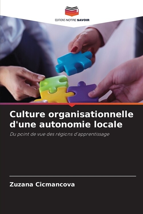 Culture organisationnelle dune autonomie locale (Paperback)