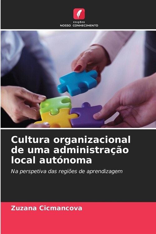 Cultura organizacional de uma administra豫o local aut?oma (Paperback)
