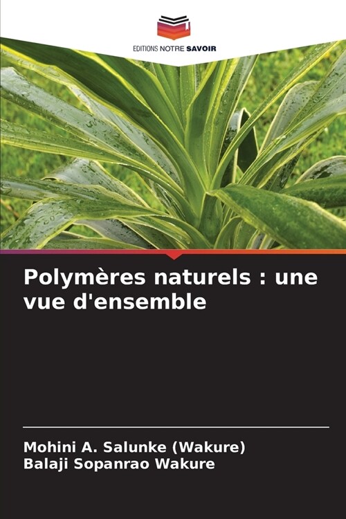 Polym?es naturels: une vue densemble (Paperback)