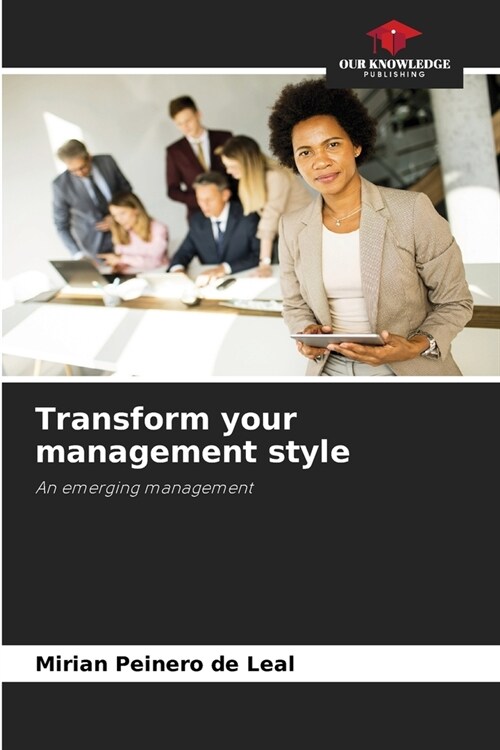 Transform your management style (Paperback)