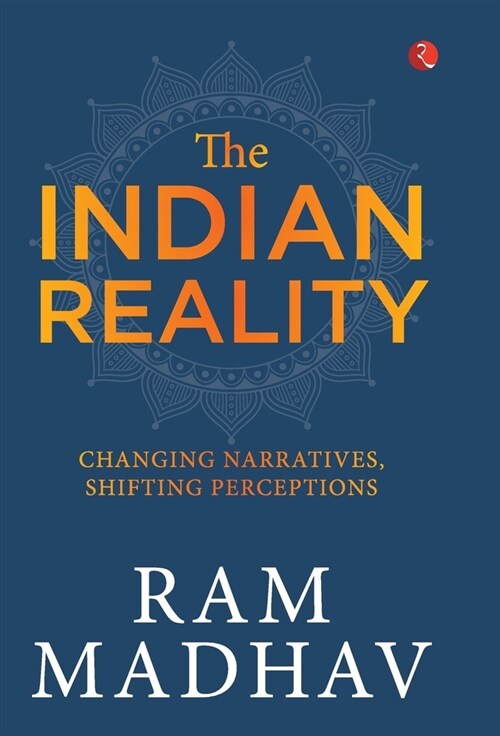 The Indian Reality: Changing Narratives, Shifting Perceptions (Hardcover)