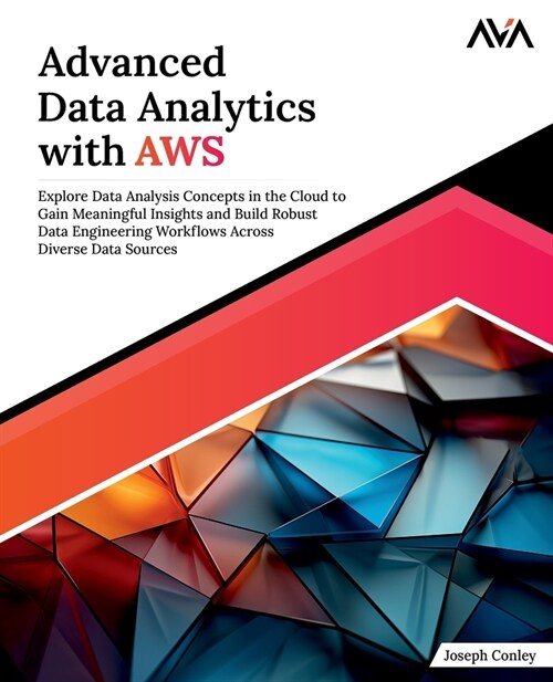 Advanced Data Analytics with AWS (Paperback)